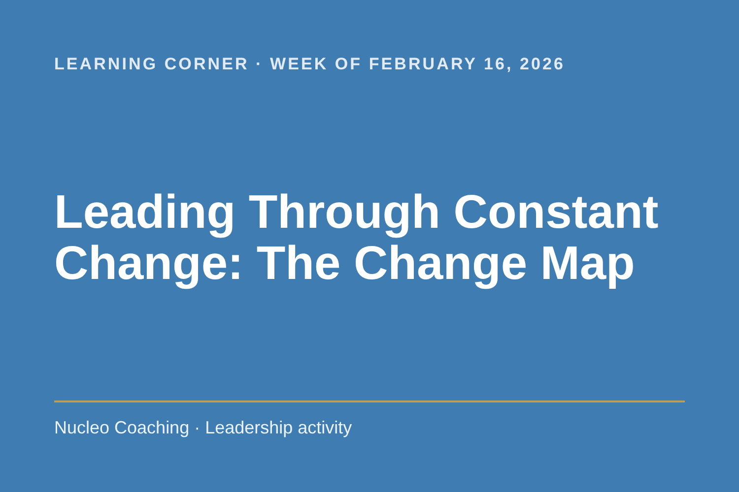 Learning Corner: Leading Through Constant Change: The Change Map