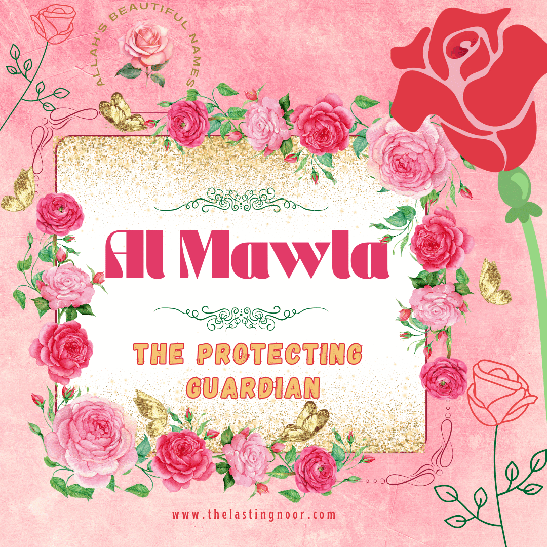 Al Mawla - The Protecting Guardian