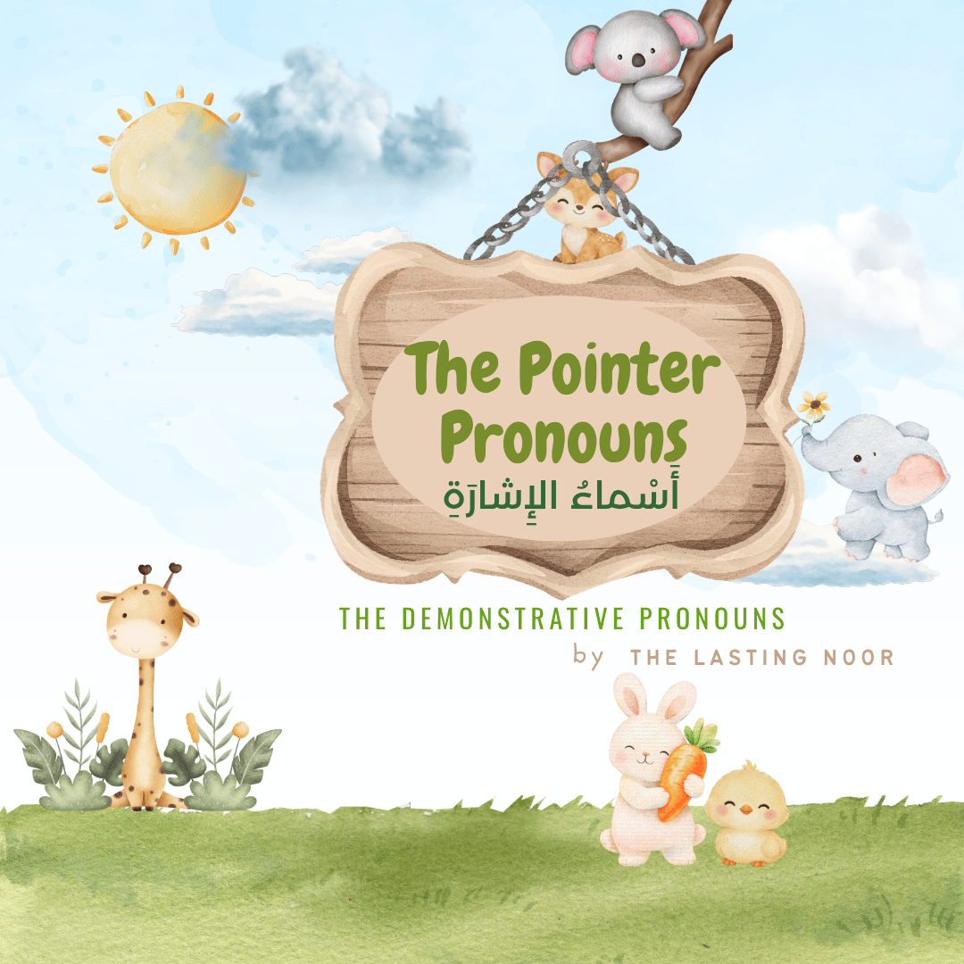 أَسْماءُ الإِشارَةِ The Pointer Pronouns cover