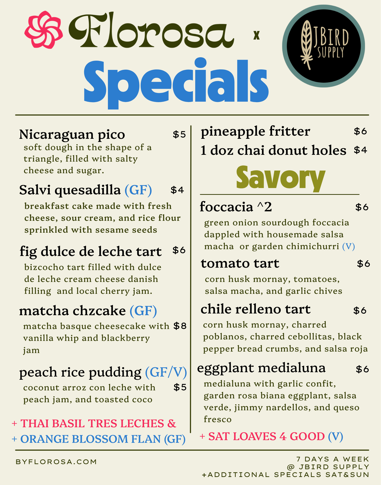 The Florosa specials menu at JBird supply, which will change with the seasons. Pastries, desserts in the Florosa fridge, savory heartier options, and donuts like a pineapple fritter and chai donut holes.
