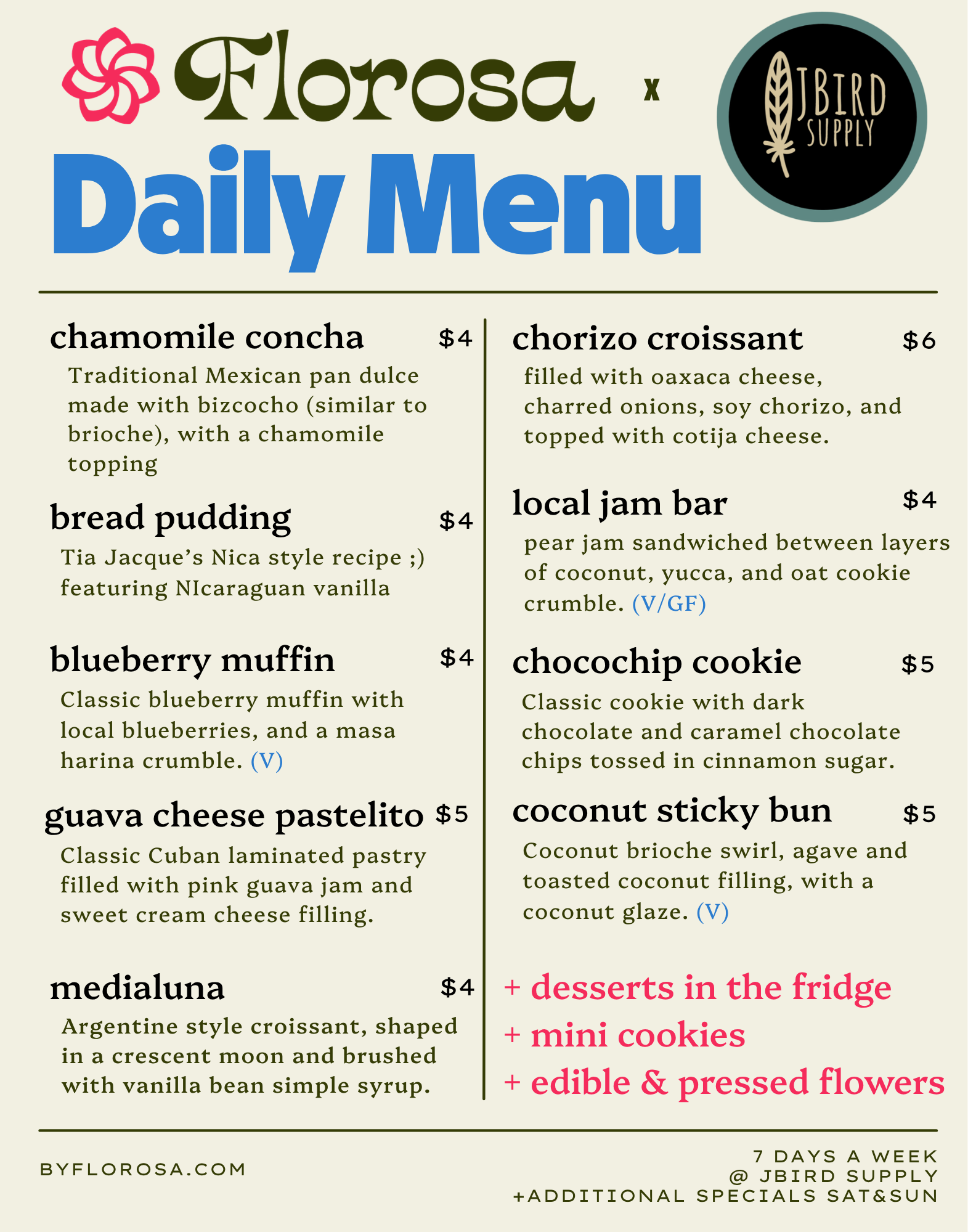 Florosa's pastry menu at JBird supply is entirely vegetarian, nut free, and peanut free and made with locally milled flour and local eggs. Florosa offers vegan and gluten free options, traditional pan dulce, as well as desserts and savory options. Th