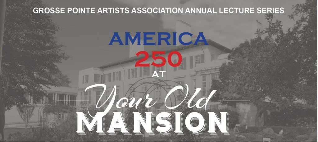 Your Old Mansion: America 250 Lecture Series