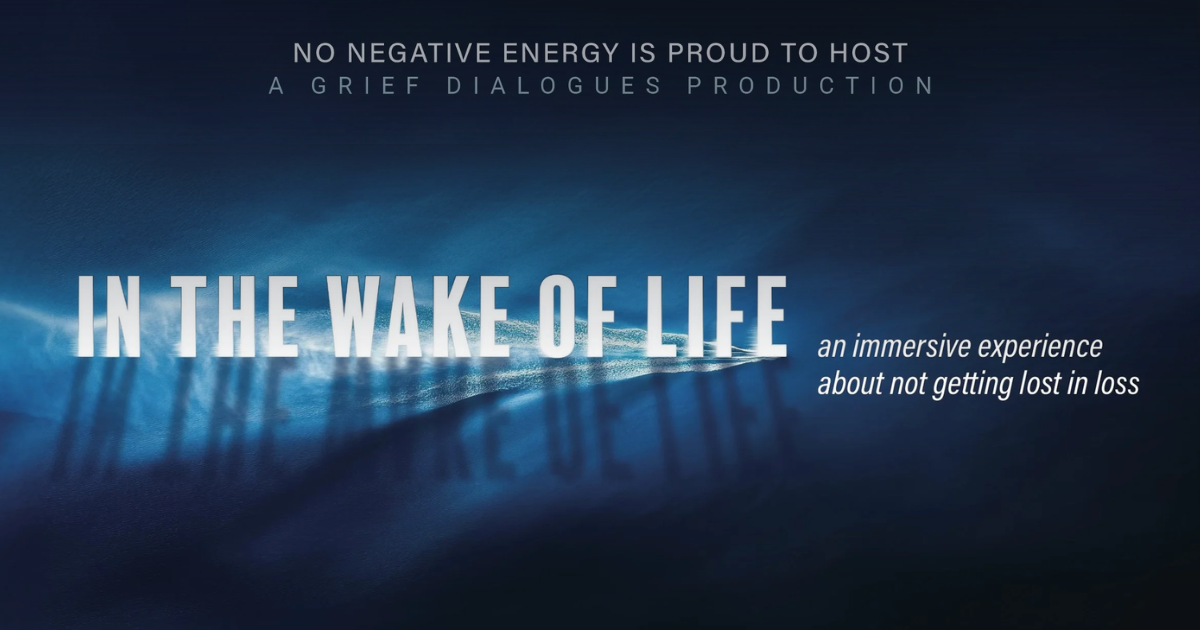 Grief Dialogues: In the Wake of Life
