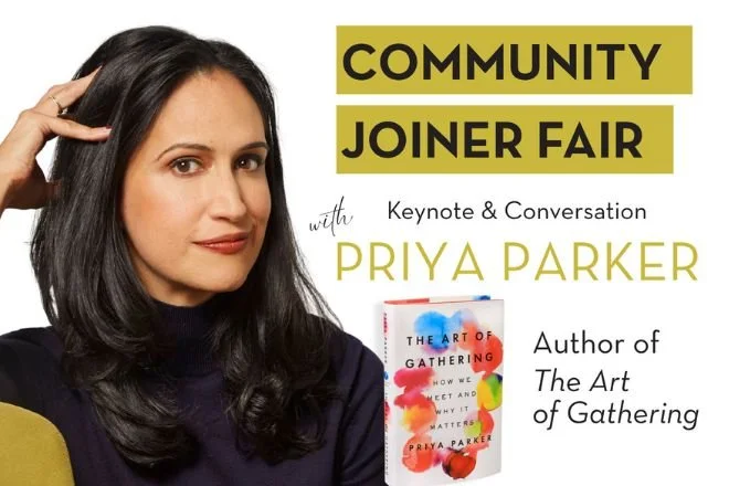 Community Joiner Fair featuring Priya Parker