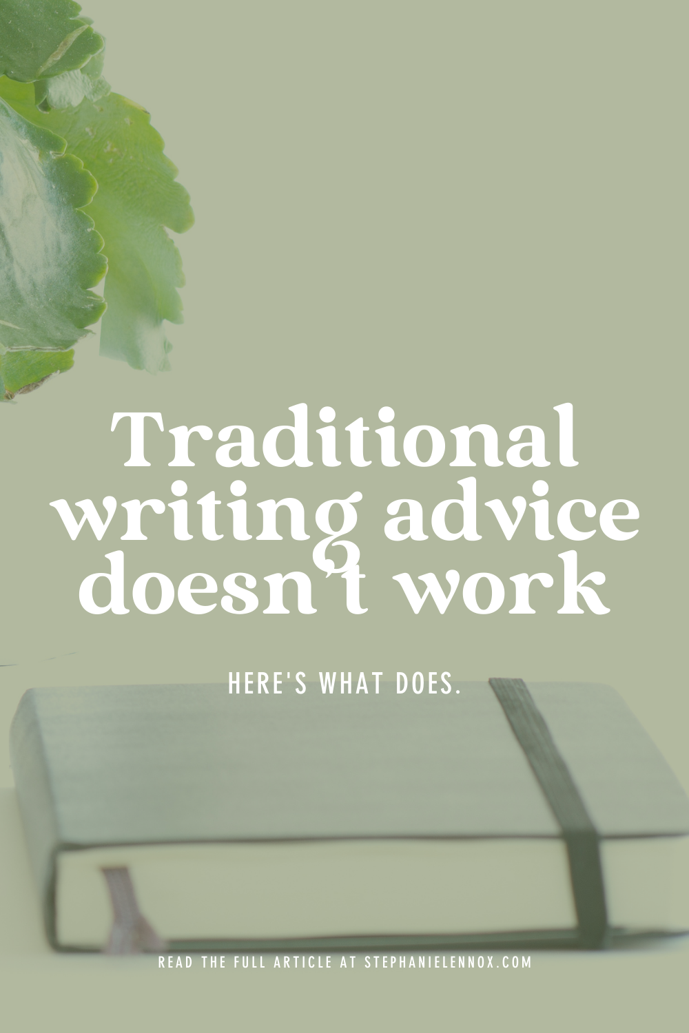 Why traditional writing advice doesn’t work