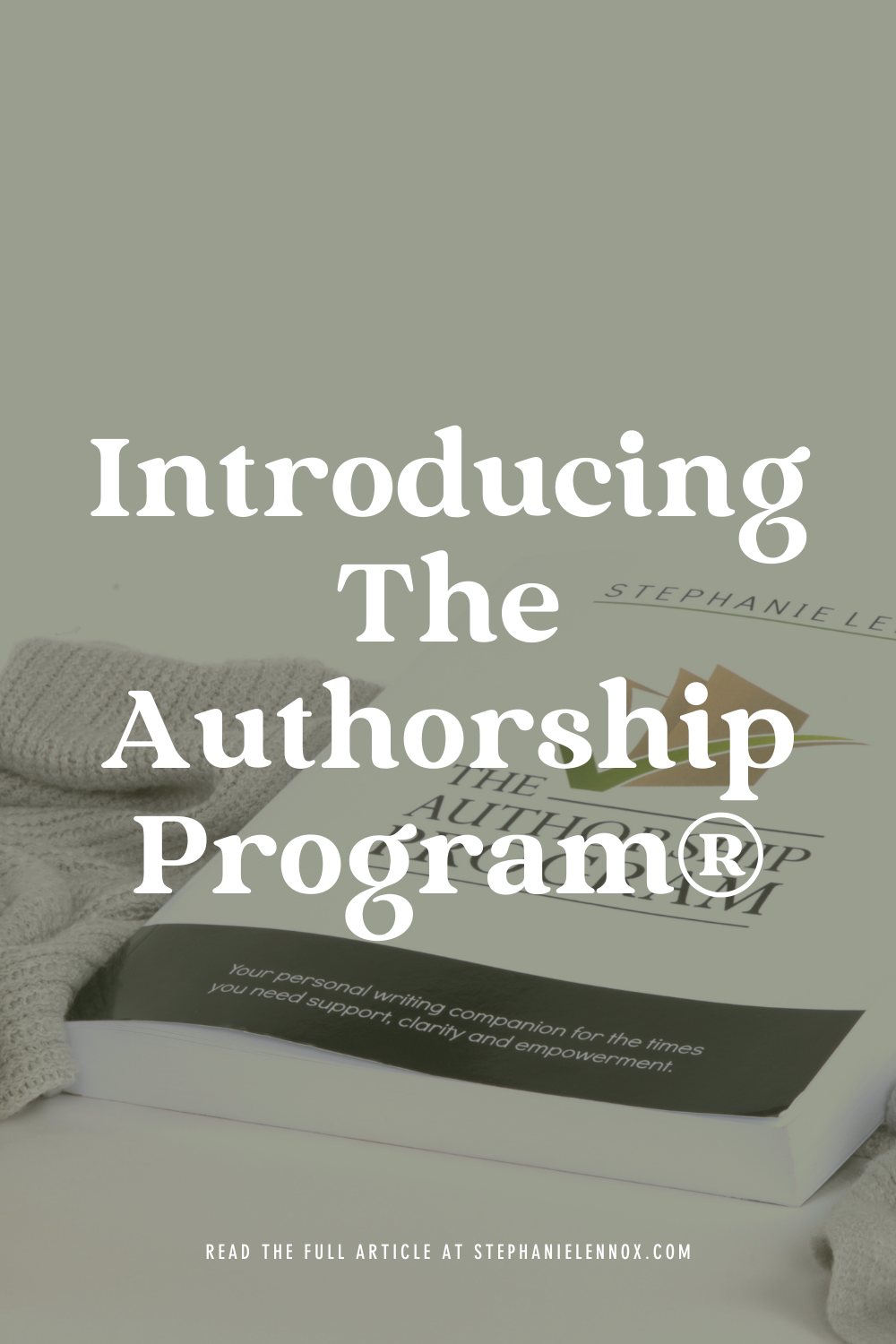 Introducing The Authorship Program®: a revolutionary new practice for writers