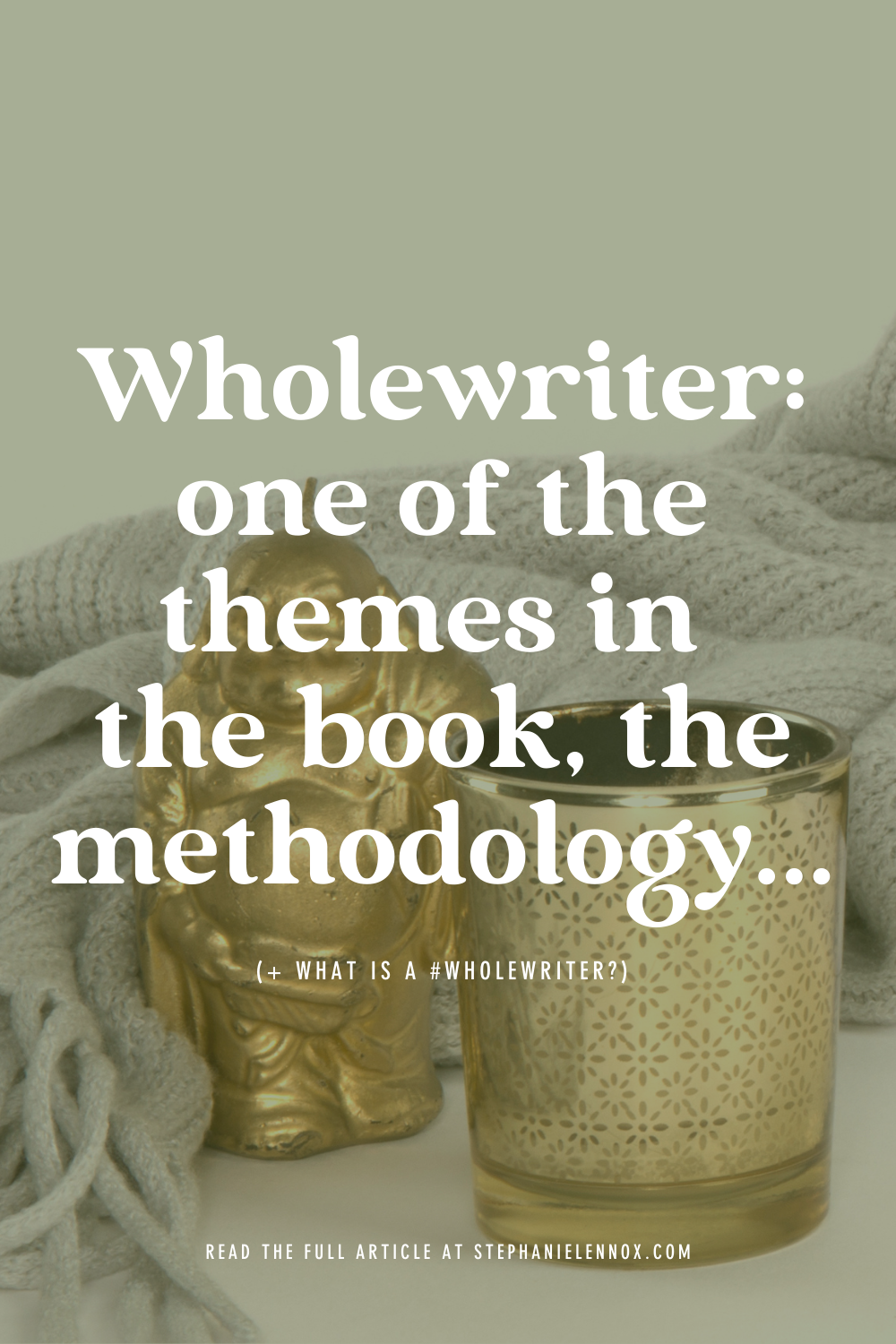 Wholewriter: One of the themes in the book, the methodology (+ what is a #wholewriter?)