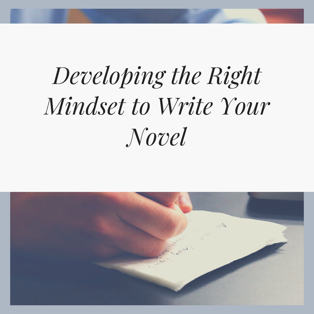 Developing the Right Mindset to Write Your Novel