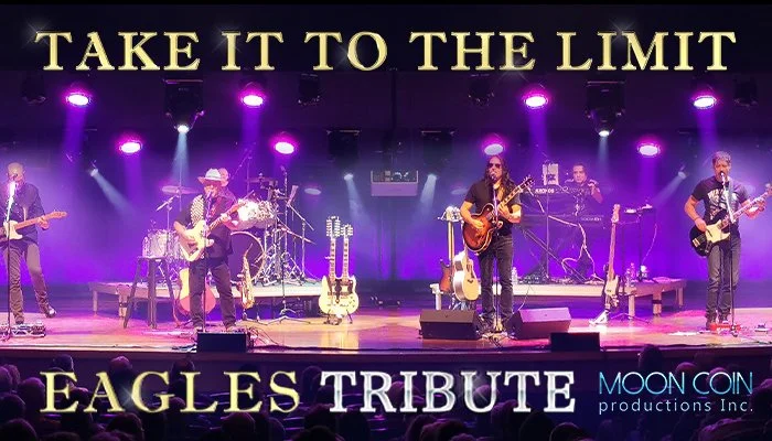"Take it to the Limit"- A Tribute to the Eagles