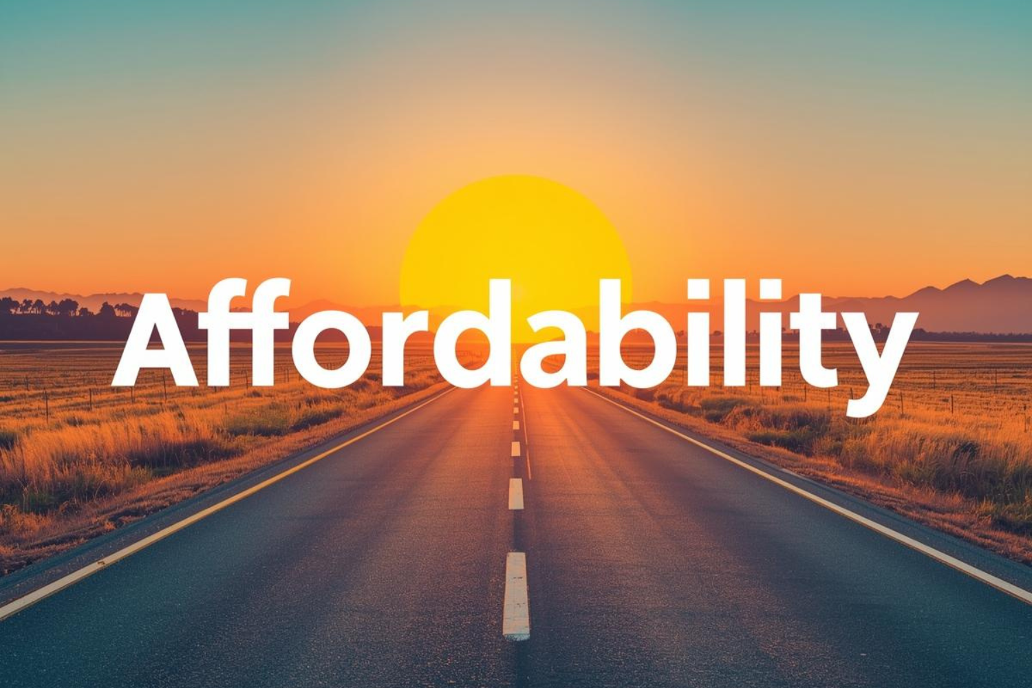 The word "Affordability" in white on top of a background that shows a sunset or sunrise on a California highway