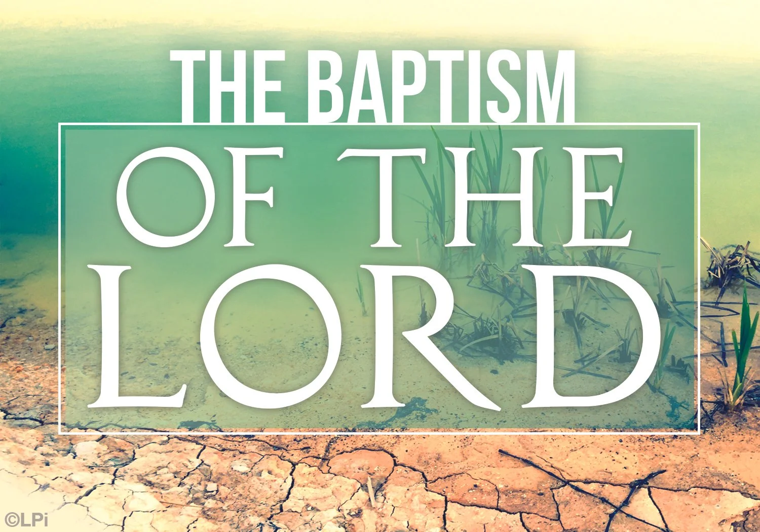 Baptism of the Lord 2026