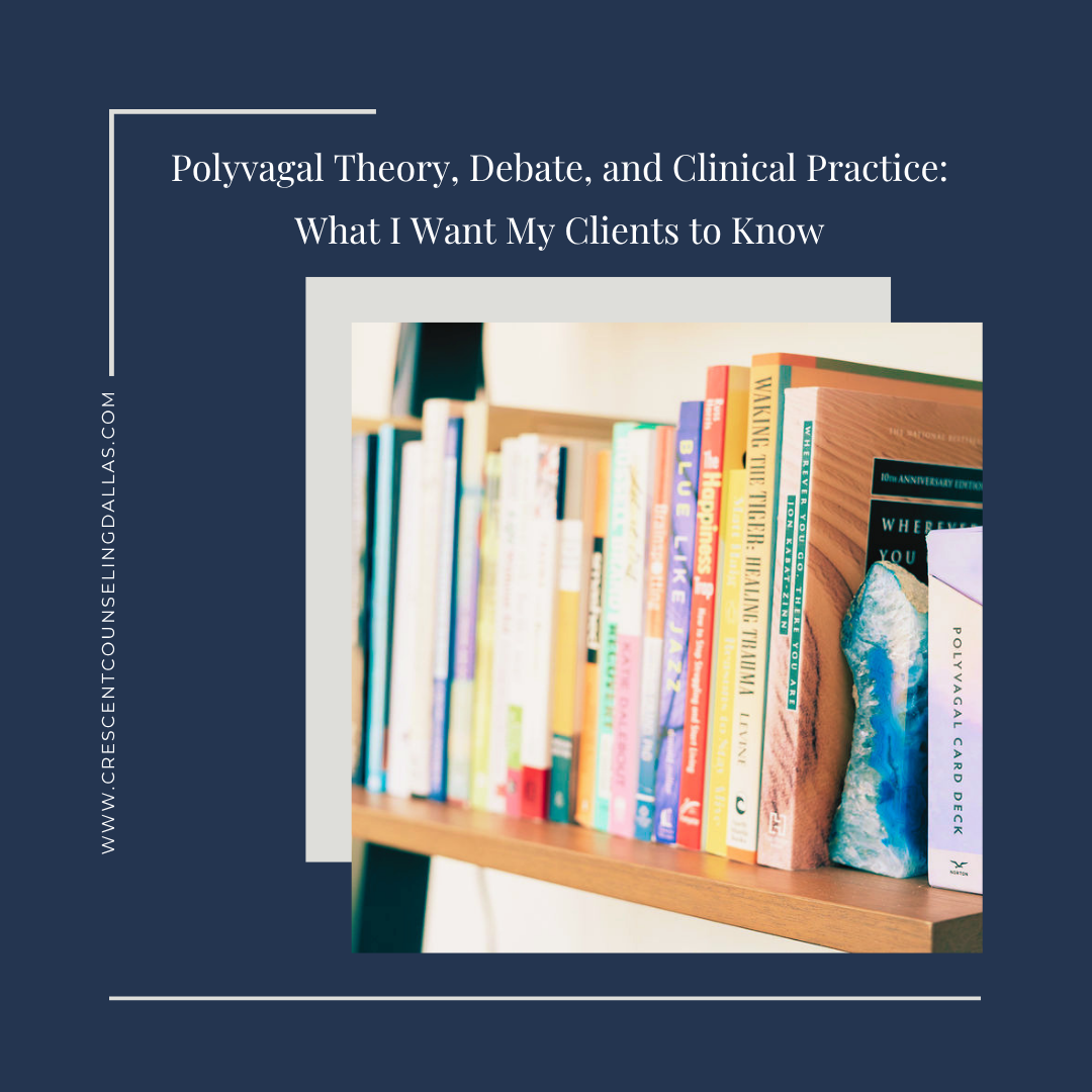 Polyvagal Theory, Debate, and Clinical Practice: What I Want My Clients to Know