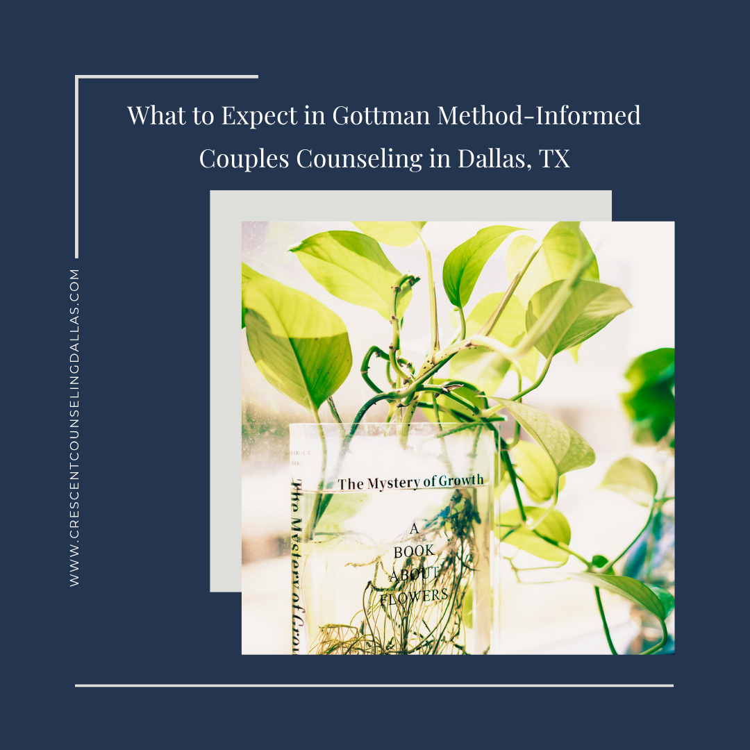 What to Expect in Gottman Method-Informed Couples Counseling in Dallas, TX