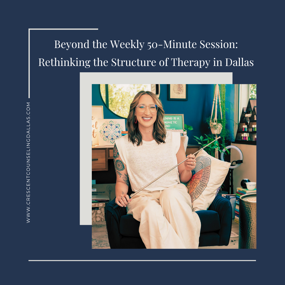 Beyond the Weekly 50-Minute Session: Rethinking the Structure of Therapy in Dallas