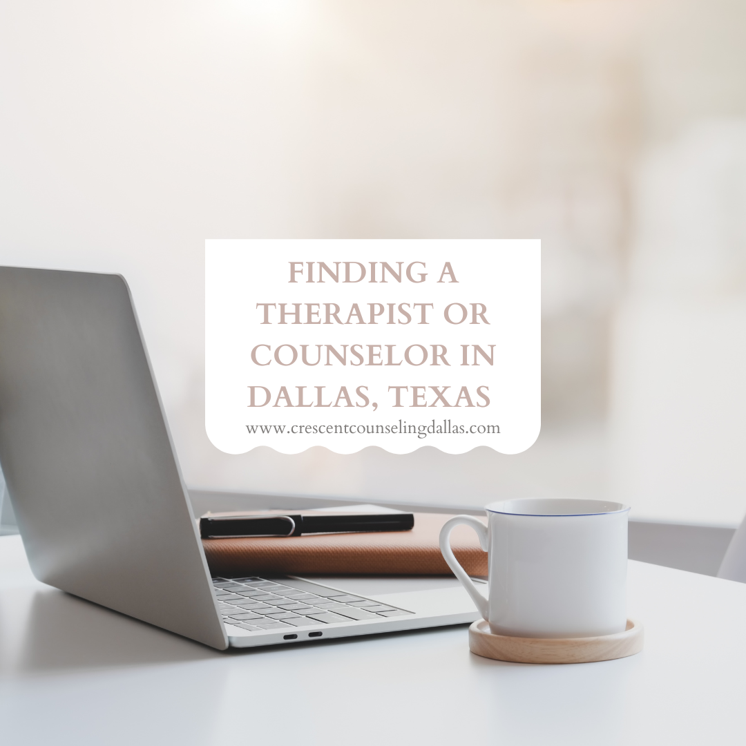 Crescent Counseling in Dallas, Texas talks about finding a therapist or counselor near you