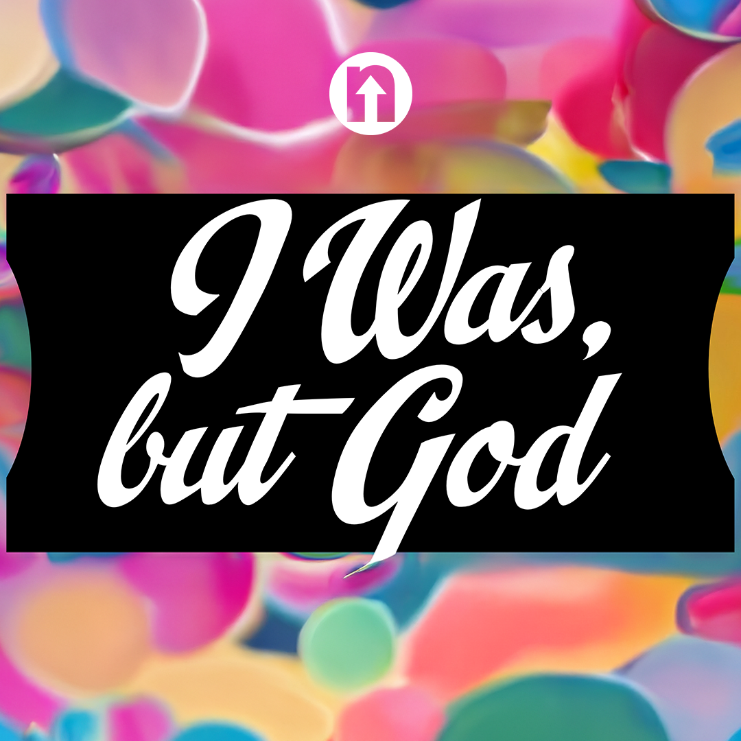 I Was… But God - Easter 2026