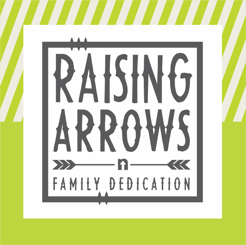 Raising Arrows Family Dedication Service