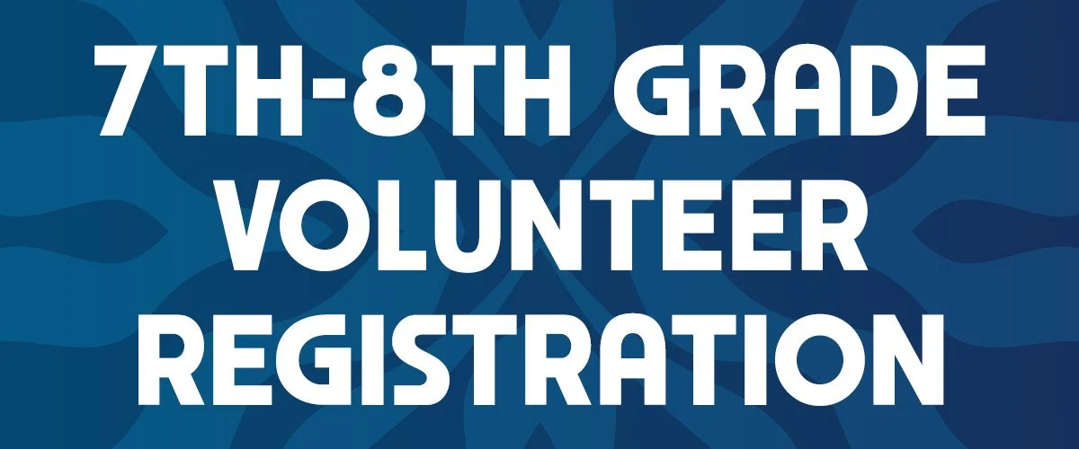 Text reading "7th-8th Grade Volunteer Registration" on a blue background with abstract patterns.