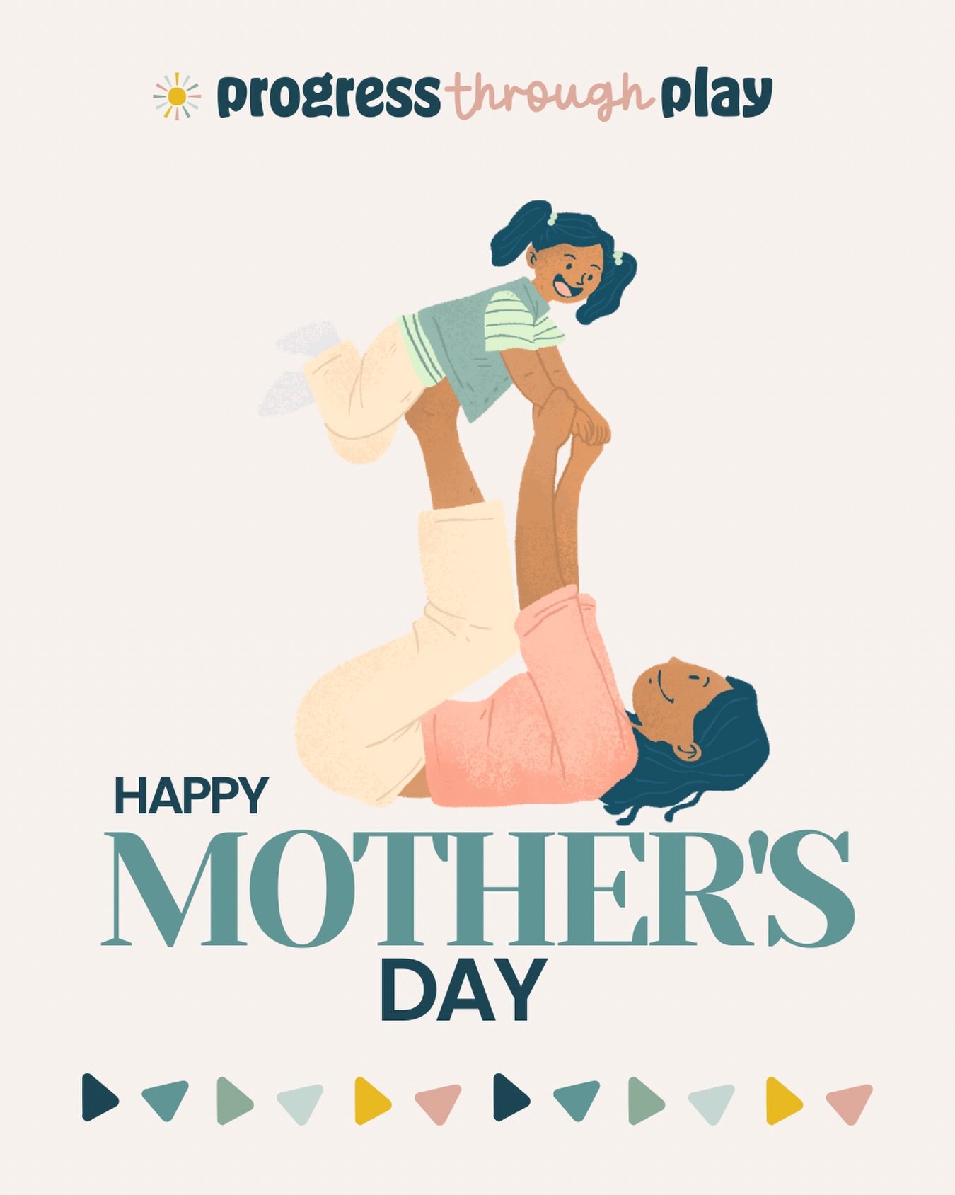 At @progressthroughplay we get to work with amazing moms (and their babies) on a daily basis. Wishing all the moms out there a day of rest and recognition for all you do ❤️