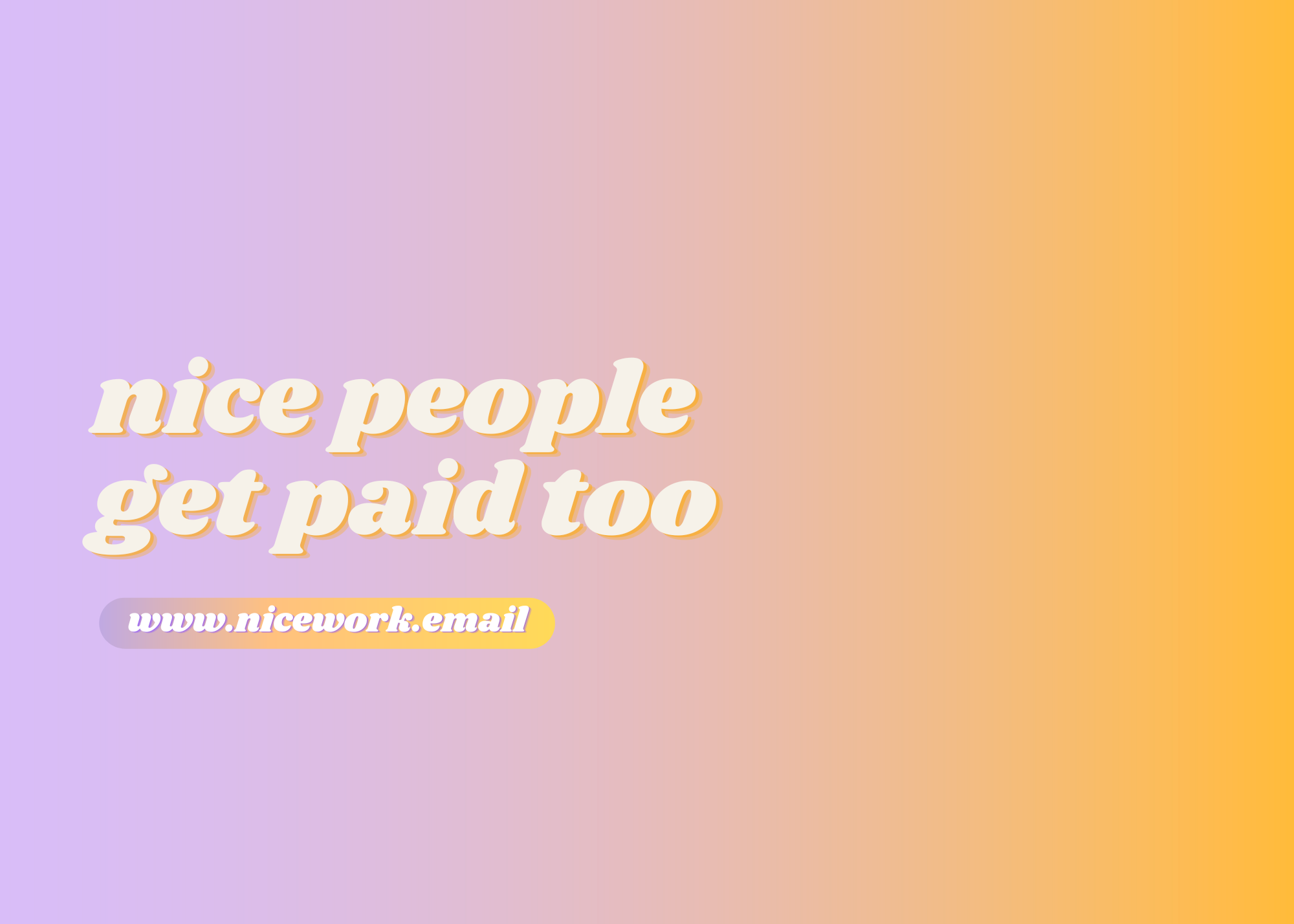 Nice people get paid too 🤑