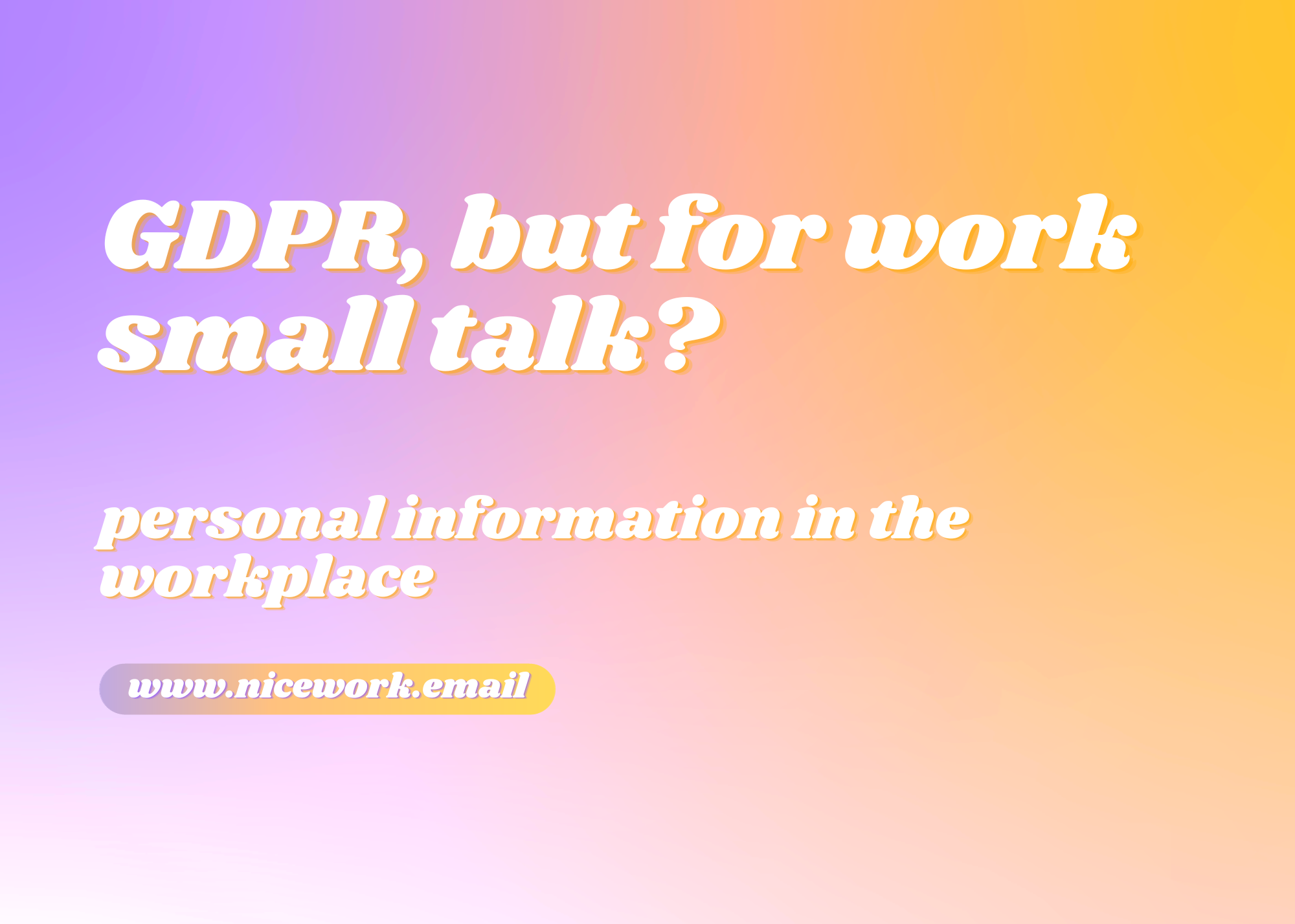 What is and isn't too personal for the workplace?