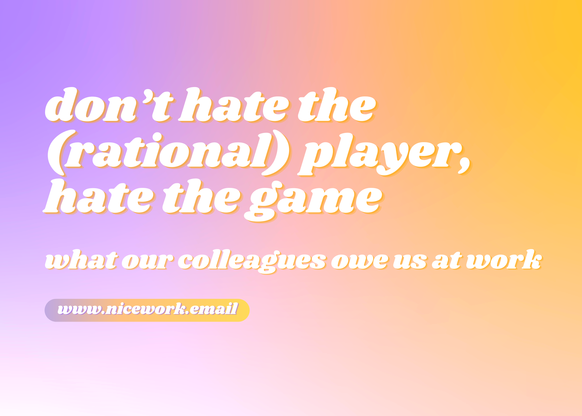 Don’t hate the (rational) player, hate the game.