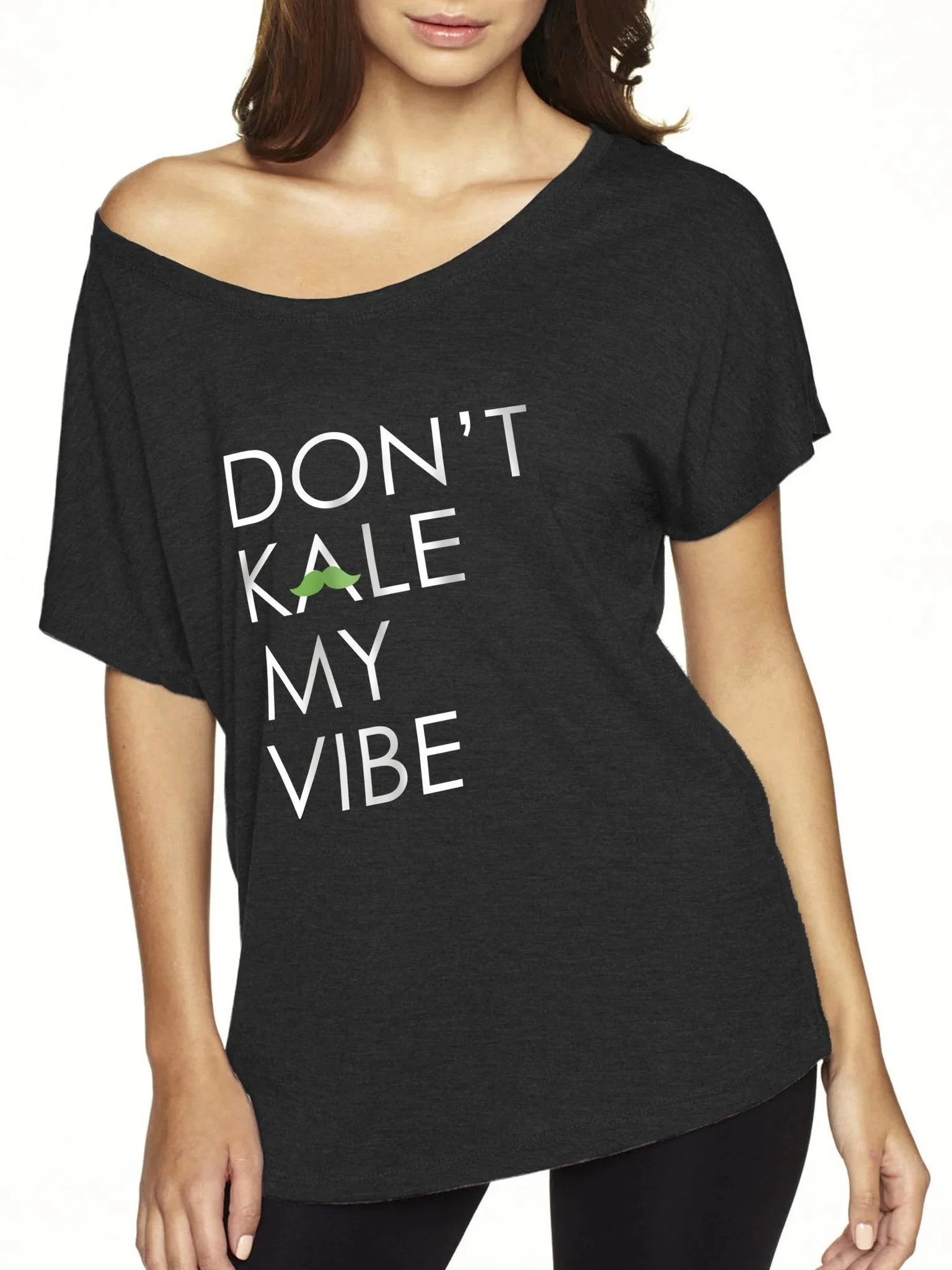 "Don't Kale My Vibe" Dolman T-Shirt