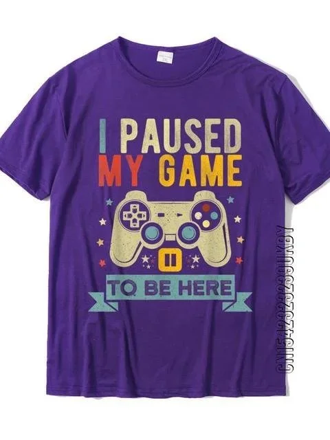 Unisex I Paused My Game To Be Here T-Shirt