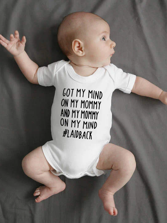 Newborn Got My Mind on My Mommy and My Mommy on My Mind Onesie