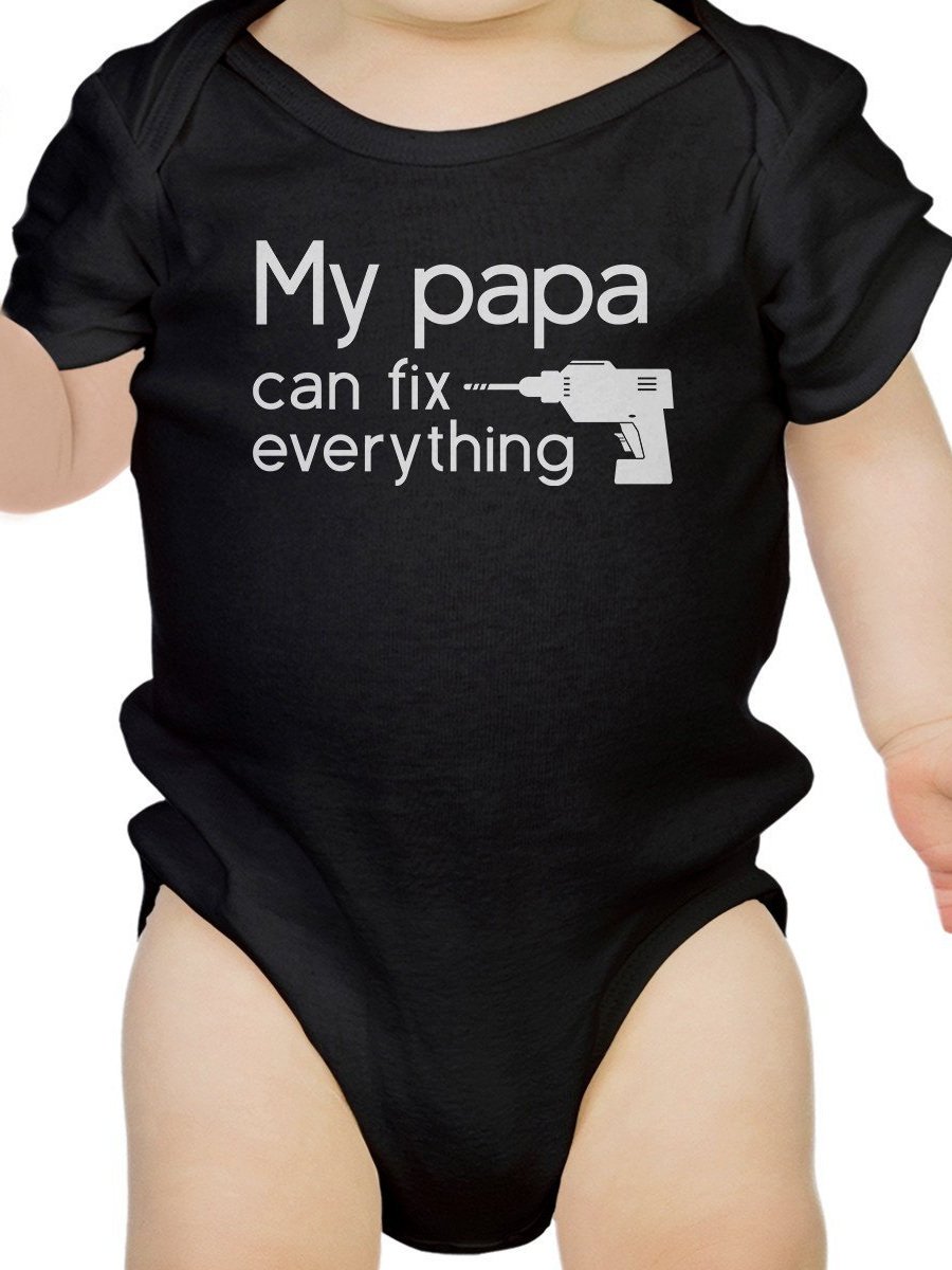 Babies My Papa Can Fix Everthing Onesie