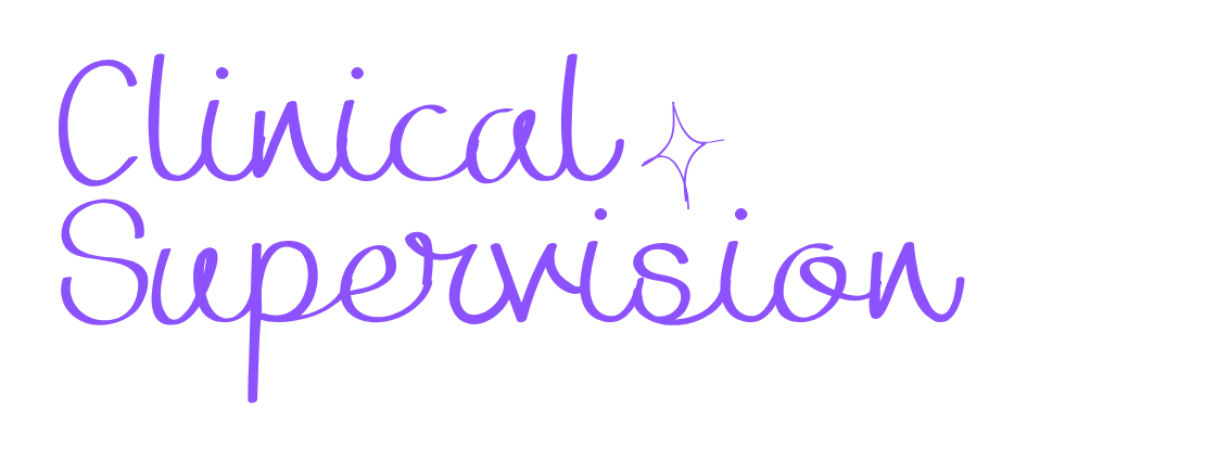 Text that reads 'Clinical Supervision' in purple cursive font with a small star design above the 'i' in 'clinical'.