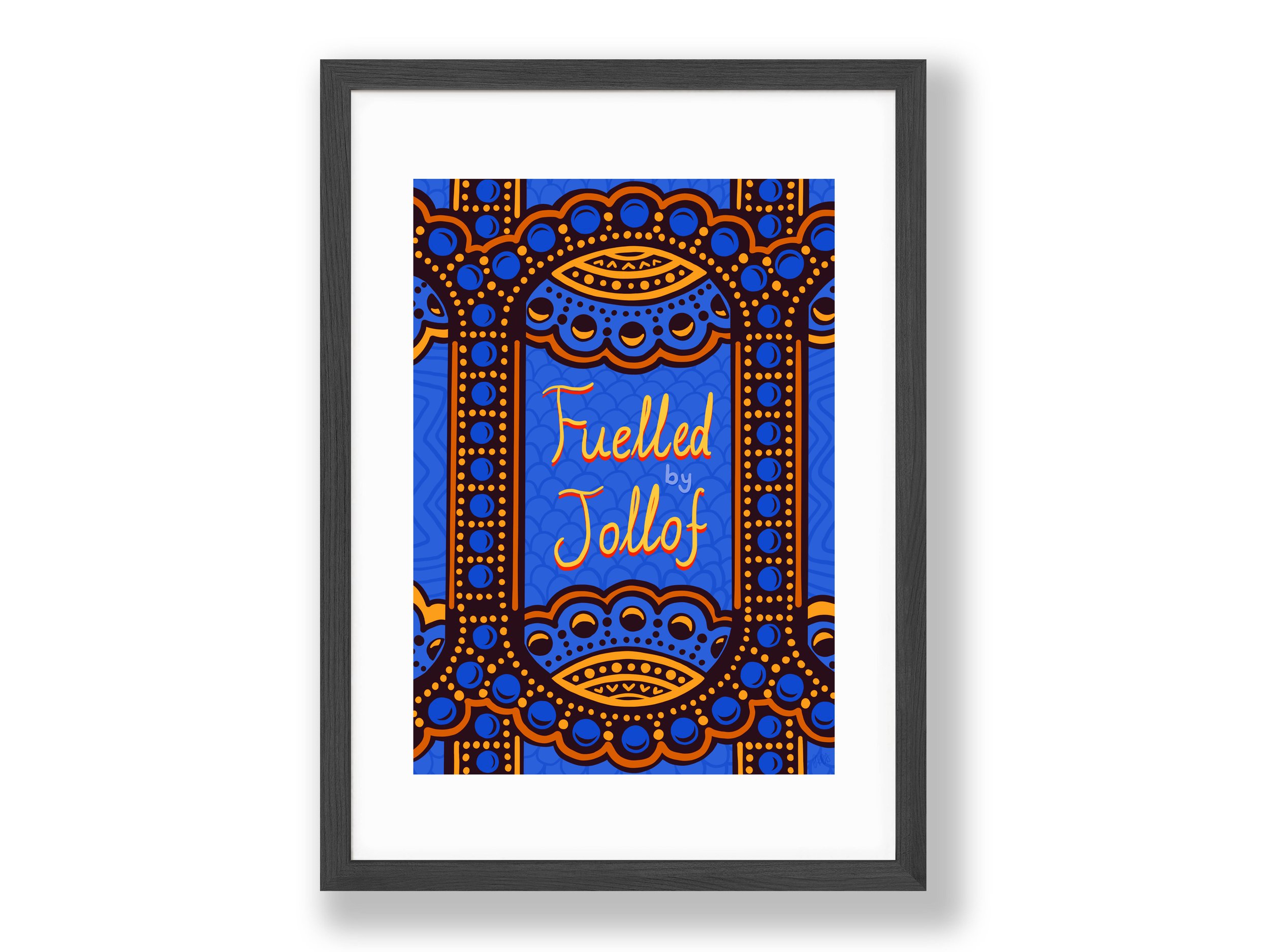 Fuelled By Jollof_Mount Board Black Frame_Web Ready.jpg