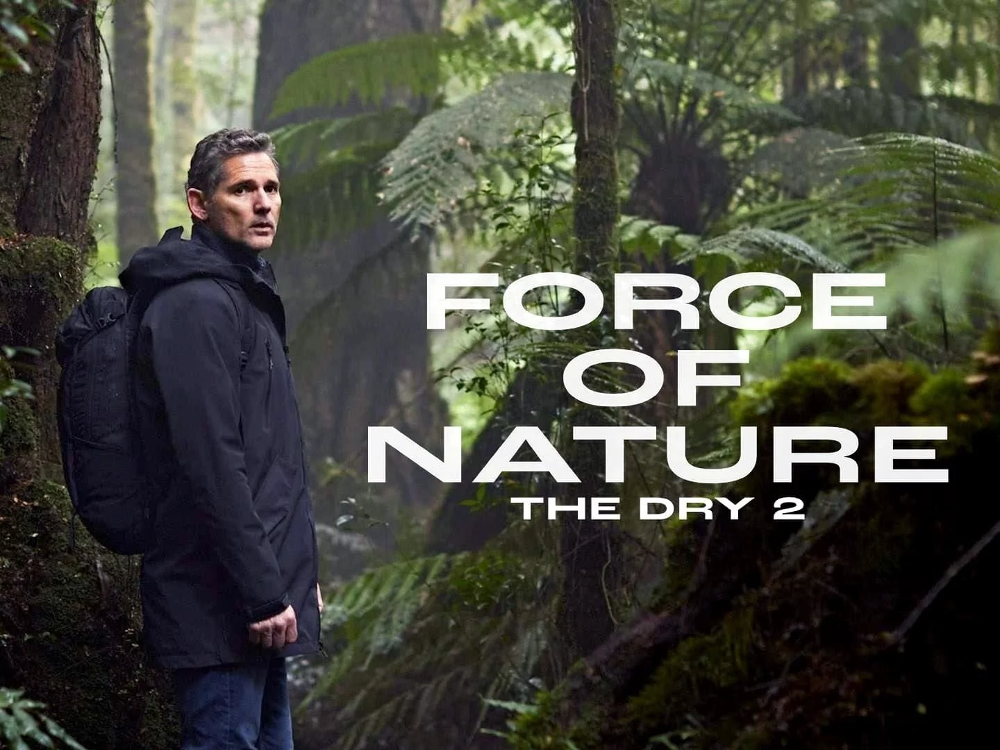 FORCE OF NATURE: THE DRY 2 Gets AMC+ Streaming Premiere Date