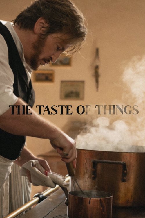 THE TASTE OF THINGS (2023) — When To Stream