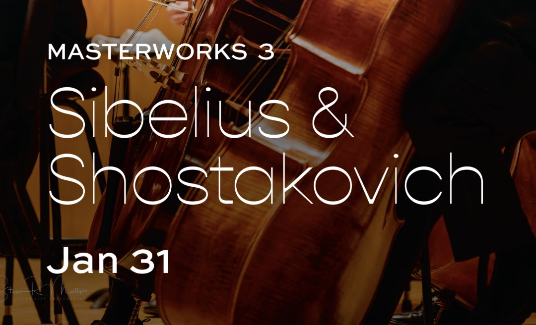 DSSO concert notes for the works of      Sibelius and Shostokovich