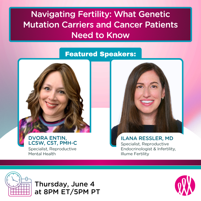 Navigating Fertility: What Genetic Mutation Carriers and Cancer Patients Need to Know