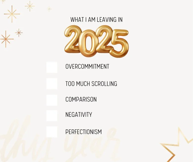 Reflecting on the year and thinking about what I hope to leave in 2025 and be more intentional about bringing in to 2026. I&rsquo;m sure there are many more things I could add to my list but these are the ones that come to mind right now! 

What woul