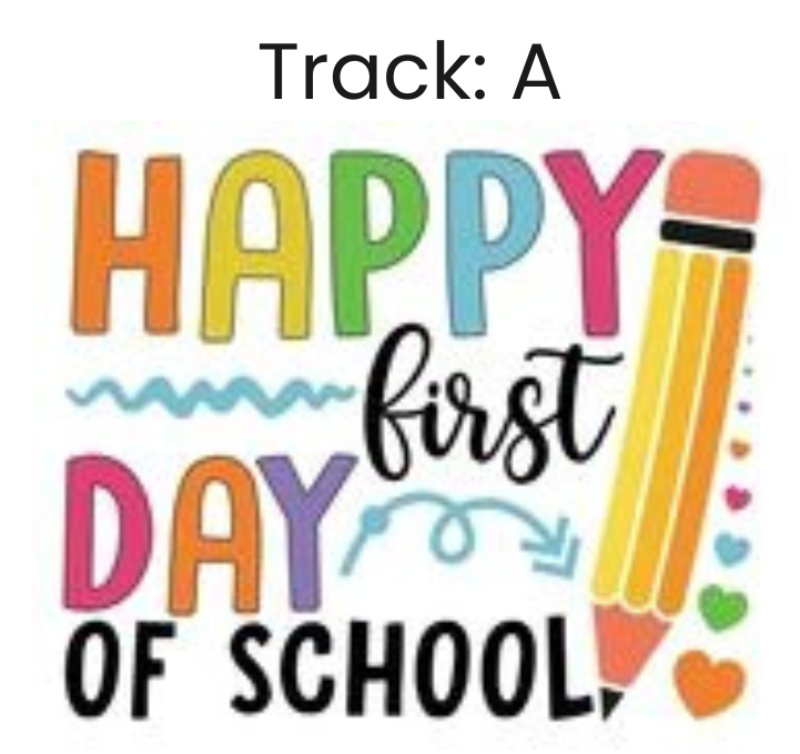 First Day of School (Track A)