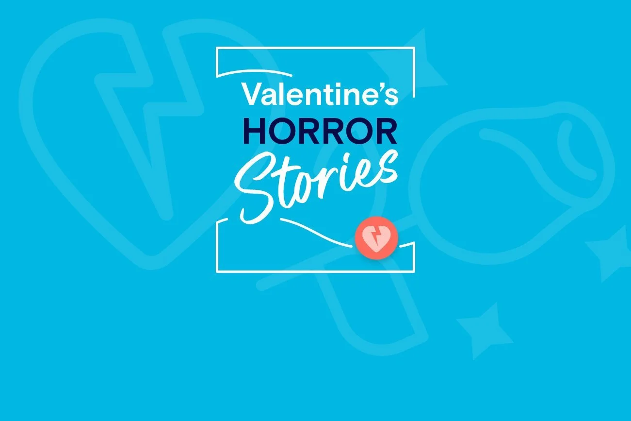 When Bad Dates Happen to Good People: Valentine’s Edition