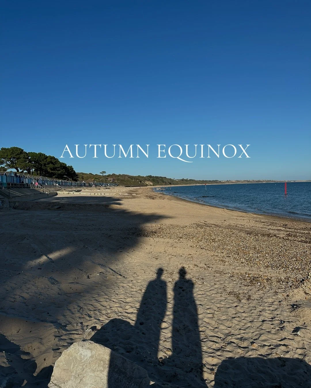 Autumn Equinox
A time to tune into the simple pleasures of the season to come.

Day and night equal in length, shadows long and a slow shift in the air. 

On the coast the beaches quieten again - rows of locked huts stand in the shadow of the pine tr