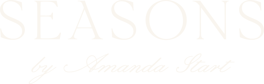 Seasons by Amanda Start | Seasonal living for a beautiful life
