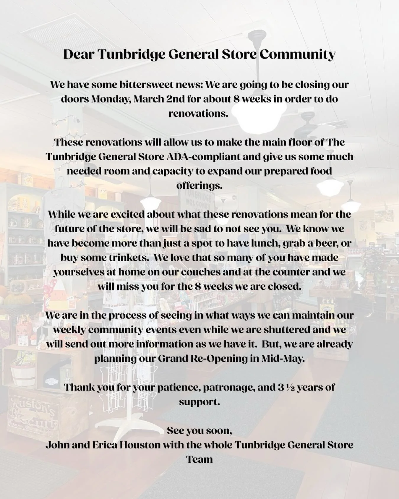 We will be closing for 8 weeks, starting Monday, March 2nd, in order to do important and exciting renovations!