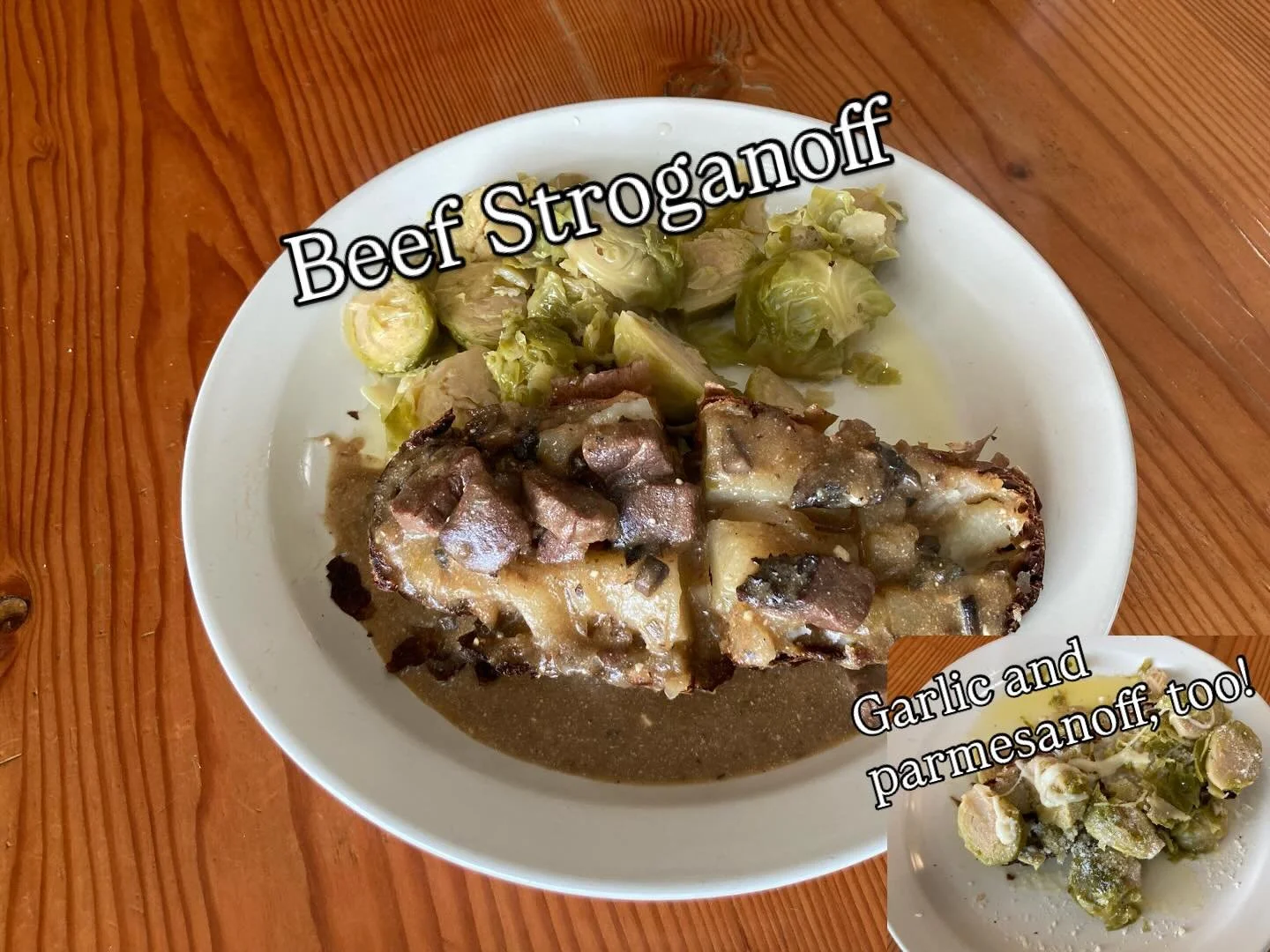 Monday Night Dinner Special: beef stroganoff over baked potato with Brussels sprouts! Garlic parm vegetarian version also available.