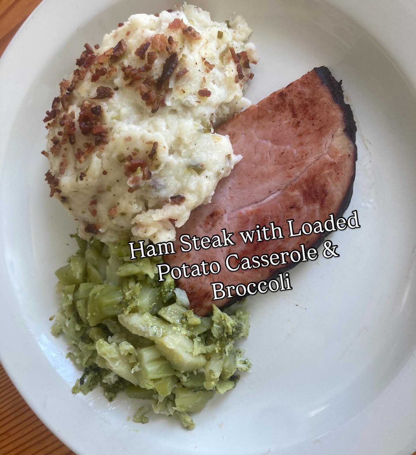Monday night dinner special! Fried ham steak with loaded bacon potato casserole and steamed broccoli. Come get it hot to go! #tunbridge #tunbridgegeneralstore #hottogo #mondaymeals