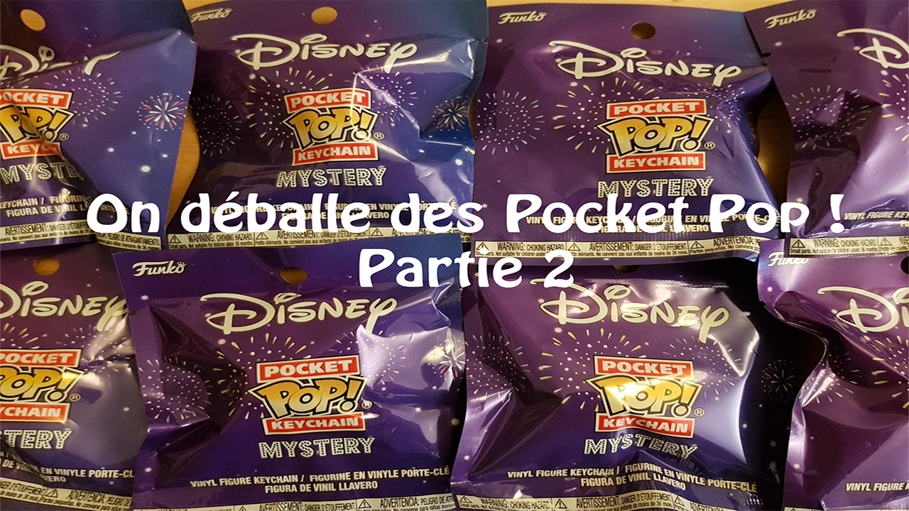 On déballe des "Pocket Pop" Disney - Partie 2