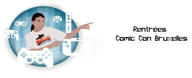 Rentrées Comic Con Bruxelles