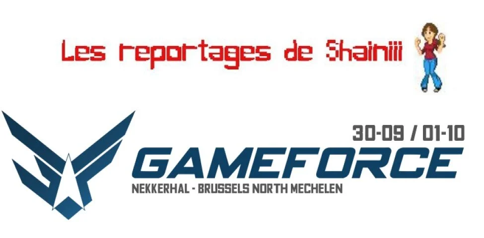 Les Reportages de Shainiii - Gameforce