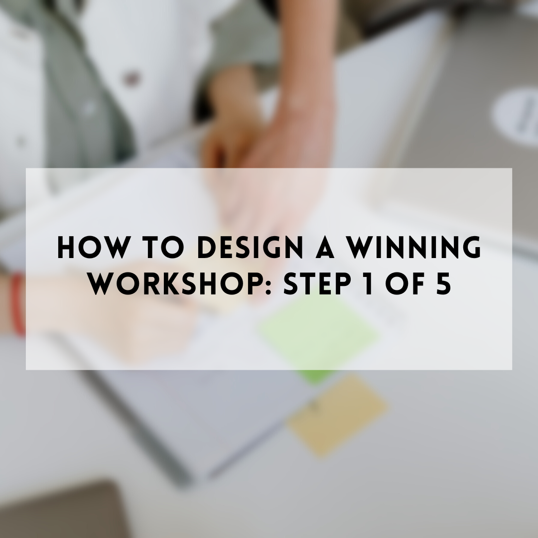 Designing A Successful Workshop – Workshop Design Examples – WNHMX