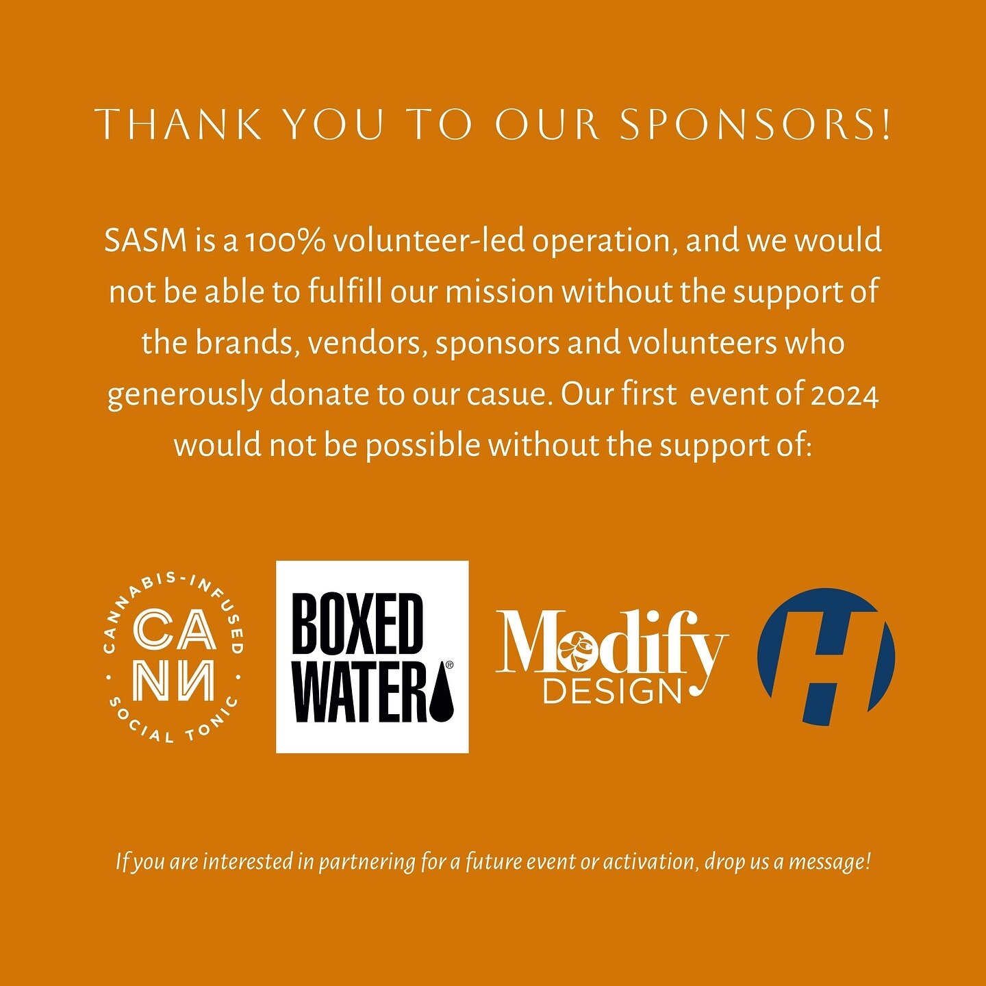 SASM is a 100% volunteer-led operation, and we would not be able to fulfill our mission and produce meaningful community events without the support and kindness of the brands, vendors, sponsors, and volunteers who generously donate to our cause. We a