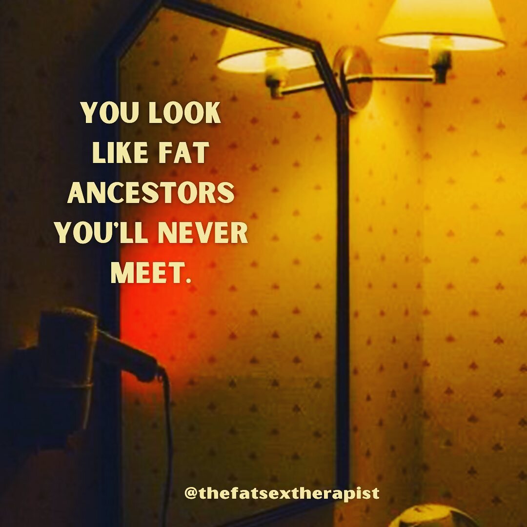 Reframe your &ldquo;flaws&rdquo; as history. Every lump, bump, curve, and shape on your body came from somewhere &mdash; from generations of ancestors who laughed, cried, loved, fought, ate, and so much more, JUST so you can be here today, exactly as